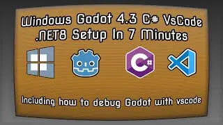 Setup Godot 4.3 C# In Windows With Visual Studio Code .NET8 in 7 minutes | 2024 | 2025 | Debug