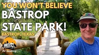 Bastrop State Park Camping! You won’t Believe Our Experience!