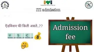 ITI admission fee,  admission fee structure of iti || iti imc fee