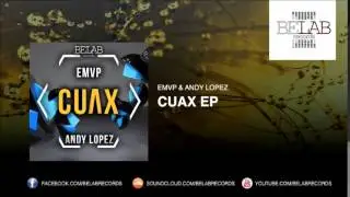 EMVP & Andy Lopez - Cuax
