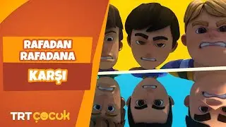 Rafadan Tayfa | Rafadan Rafadana Karşı