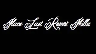 Good Timez - J Killa Last Resort JLace