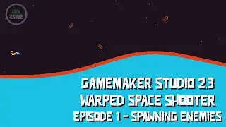 GameMaker Studio 2 - Series - Let's Build a Space Shooter  - Episode 1 - Enemy  Spawner