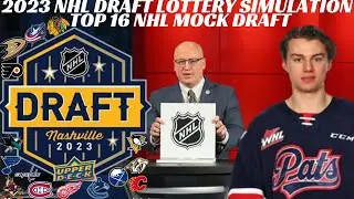2023 NHL Draft Lottery Simulation + 2023 NHL Mock Draft Top 16