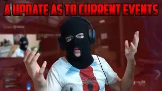 An update as to current events