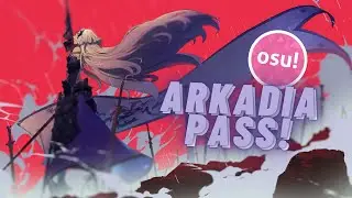 osu! PASS ON ARKADIA [Extreme]