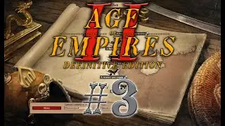 Age of Empires II/2 Definitive Edition. Эпоха Империй Ле Лой #3 прохождение