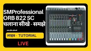 how to operate SMProfessional 822 sc tutorial in hindi studiomaster orb822 sc kese chalae हिन्दी में