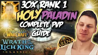 Wrath Of the Lich King Holy Paladin Guide (Everything You Need to Know!)