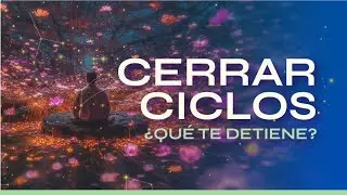 SECRETOS PARA CERRAR CICLOS Y LIBERAR TU POTENCIAL CON LA MEDITACIÓN | Sergio Arango