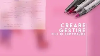 Creare un nuovo documento Photoshop | Corso base tutorial italiano