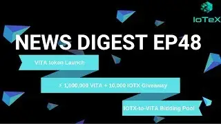 IoTeX - VITA Launch I Bidding Pool I 1,000,000 VITA + 10,000 IOTX Giveaway I EP48