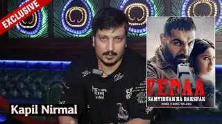Kapil Nirmal Opens Up on 'Vedaa', Collaborating with John Abraham, and TV Reality Shows | Exclusive