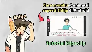 How to make animations like Ehlija only on Android | Time to get creative 🔥 | Flipaclip tutorial