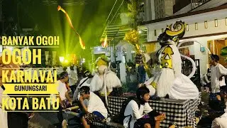 Banyak Ogoh Ogoh‼️Karnaval Gunungsari Kota Wisata Batu || 2022