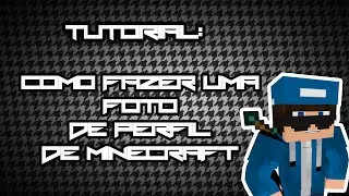Tutorial Como Fazer uma foto de perfil de minecraft para o youtube