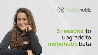 5 reasons why to upgrade to mobohubb beta - Link in description!