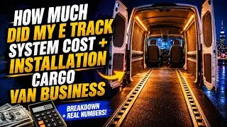 How Much Did My E Track System Cost + Installation Cargo Van Business