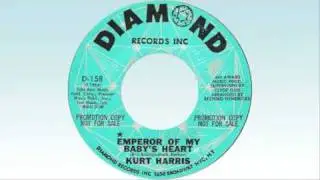Kurt Harris - Emperor of my baby's heart