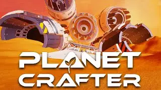 ALWAYS A BIGGER SHIP! - PLANET CRAFTER PROLOGUE