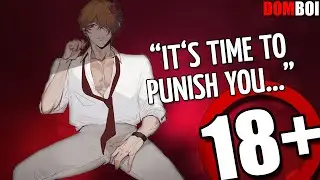 18+ Dom Boyfriend Punishes You - NSFW ASMR