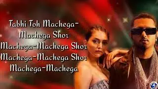 Shor Machega-Machega|{Lyrics}| Mumbai Saga|-Yo Yo Honey Singh|hOMMIE Dilliwala|John & Emraan|full so