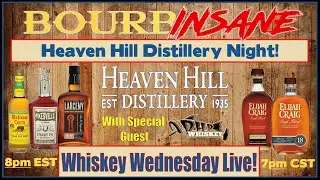 Heaven Hill Distillery and Whiskey Night with ADHD Whiskey! - Bourbinsane Live Stream