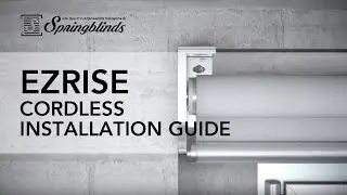 SPRINGBLINDS: EZRise Cordless Installation Guide