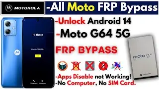 -All Motorola Moto Android 14 Frp Bypass 2024 -Moto G64 5G Frp Google Account -Apps Not Disabled!