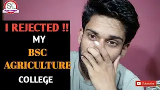 I REJECTED MY BSC AGRICULTURE COLLEGE|| SCINO HARSHU||BSC AGRI