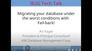 Informix Tech Talks'Title   Migrating databases under the worst conditions   with fail back! by ART
