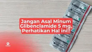 Glibenclamide 5 mg Tablet Obat Apa, Dosis, Harga Dan Efek Samping