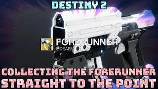 [ Destiny 2 ] Collecting the Forerunner