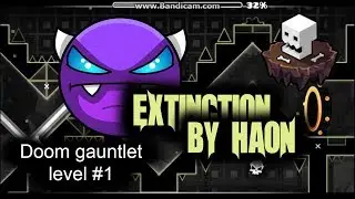 Geometry dash (2.11) "Extinction" by haoN [all coins] - Doom gauntlet level #1