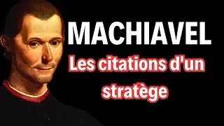 Les meilleures citations de Machiavel un stratège sans scrupules pour briller en société.