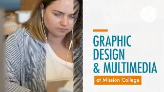 Mission College Graphic Design and Digital Media Career Education