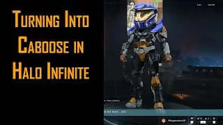 Turning into Caboose in Halo Infinite