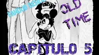 BENDY AND INK MACHINE COMIC FANDUB [OLD TIME Capitulo 5] BY: Lady Demon