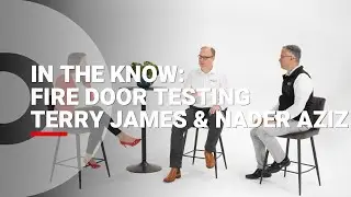 #InTheKnow Podcast: Fire Door Testing