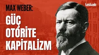 Max Weber: Authority, Power, and Capitalism | Founder of Modern Sociology