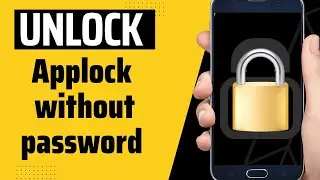 how to Unlock Applock without Password | Bina Password ke lock kaise khole