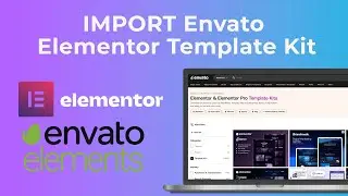 How to Import Envato Elementor Template Kits into Your WordPress Site - TUTORIAL