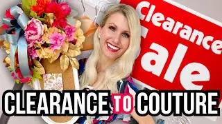 I TURNED *CLEARANCE* ITEMS Into COUTURE *HOME DECOR* & So Can YOU!
