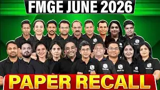 FMGE June 2026 Recall | FMGE June 2026 Paper Review and Analysis | FMGE June 2026 Exam