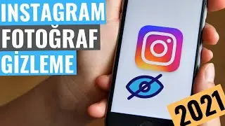 INSTAGRAM FOTOĞRAF GİZLEME