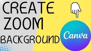 How to Create Zoom Background on Canva | Easy Tutorial