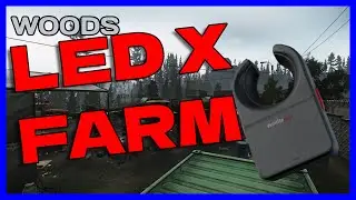 Ultimate LEDX Farm | Woods | Escape From Tarkov