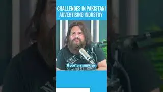 The Challenges Faced by the Advertising Industry in Pakistan