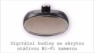 Otočná skrytá WiFi kamera v budíku - SecuTek.cz