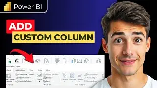 How To Add A Custom Column In Power Bi Query Editor (Easiest Way) (2025 Guide)